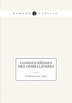 Gommes-Résines Des Ombellifères (French Edition) | Ferdinand Louis Vigier