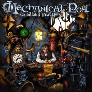 Mechanical Poet / Woodland Prattlers (CD)