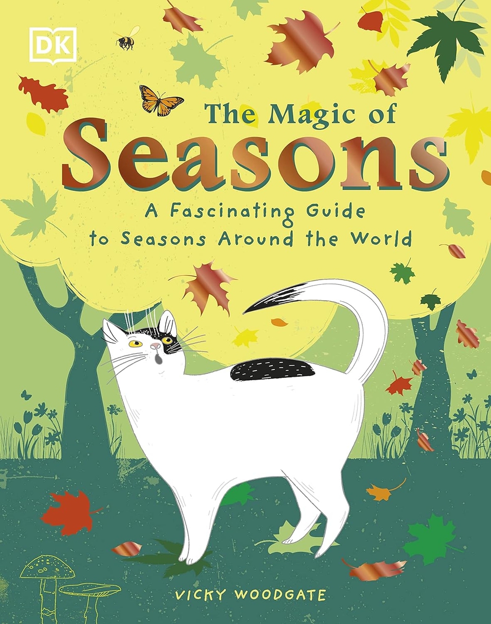 The Magic of Seasons: A Fascinating Guide to Seasons Around the World Hardcover