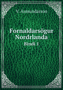 Fornaldarsögur Nordrlanda. Bindi 1 | V. Ásmundarson