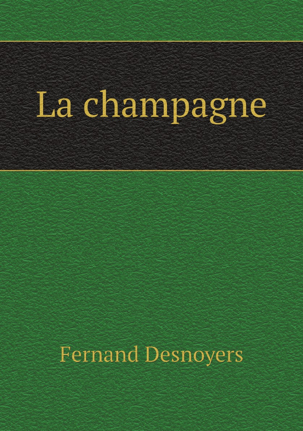 La champagne | Fernand Desnoyers