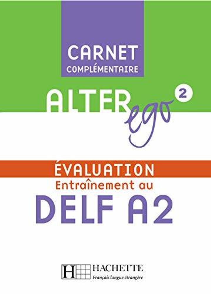 Alter Ego 2 Carnet d&#39;evaluation DELF A2+CD