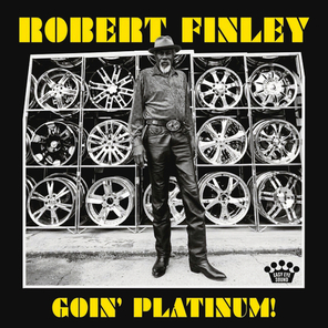 Robert Finley / Goin' Platinum! (LP)