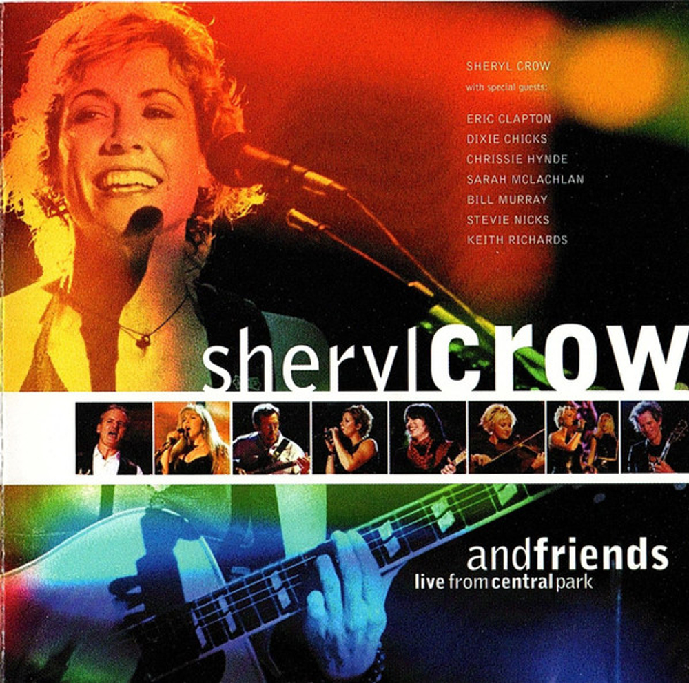 CD: Sheryl Crow And Friends — «Live From Central Park» (1999)