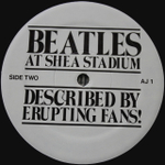 The Beatles / Beatles At Shea Stadium - Described By Erupting Fans! (LP)