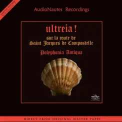 Polyphonia Antiqua - Ultreia! (Sur La Route De Saint Jacques De Compostelle) - AudioNautes Recordings LP