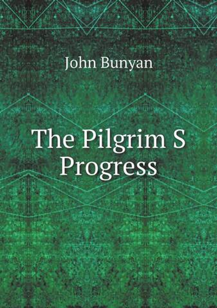 The Pilgrim S Progress | John Bunyan