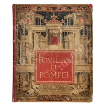 Никколини А. Монументы Помпеи. Альбом хромолитографий (Fouilles de Pompei) 1870