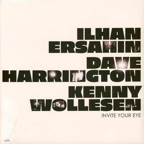 Ilhan Ersahin, Dave Harington - Invite Your Eye