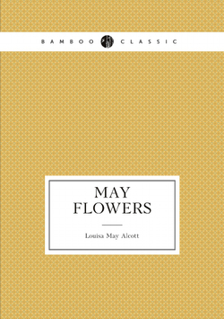 May flowers | Alcott Louisa May