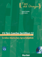 Fit furs Goethe-Zertifikat C2, Großes Deutsches Sprachdiplom. Lehrbuch mit 2 integrierten Audio-CDs