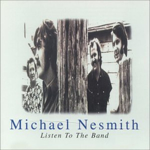 Michael Nesmith / Listen To The Band (CD)