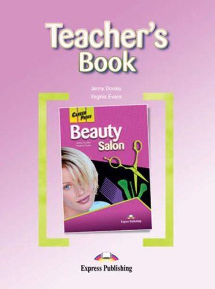 Beauty Salon. Teacher&#39;s Book. Книга для учителя