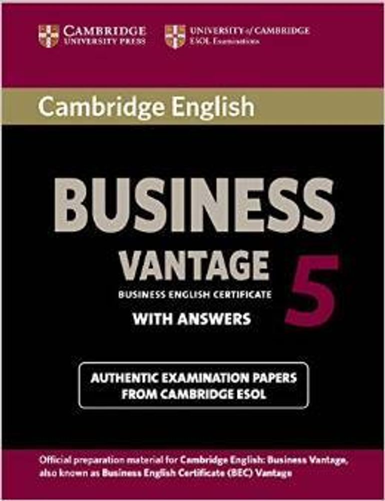 Cambridge BEC Vantage 5: Practice Tests Students Book with Answers