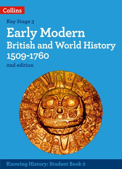 Knowing History - Early Modern British and World History 1509-1760