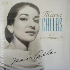 Maria Callas – The Incomparable 2LP