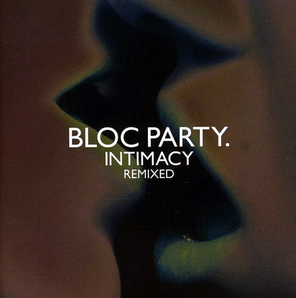 Bloc Party / Intimacy Remixed (CD)