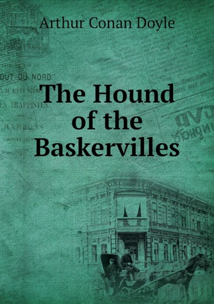 The Hound of the Baskervilles | Arthur Conan Doyle