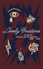 Nick Cave & The Bad Seeds / Lovely Creatures - The Best Of Nick Cave And The Bad Seeds (1984-2014)(3CD+DVD)