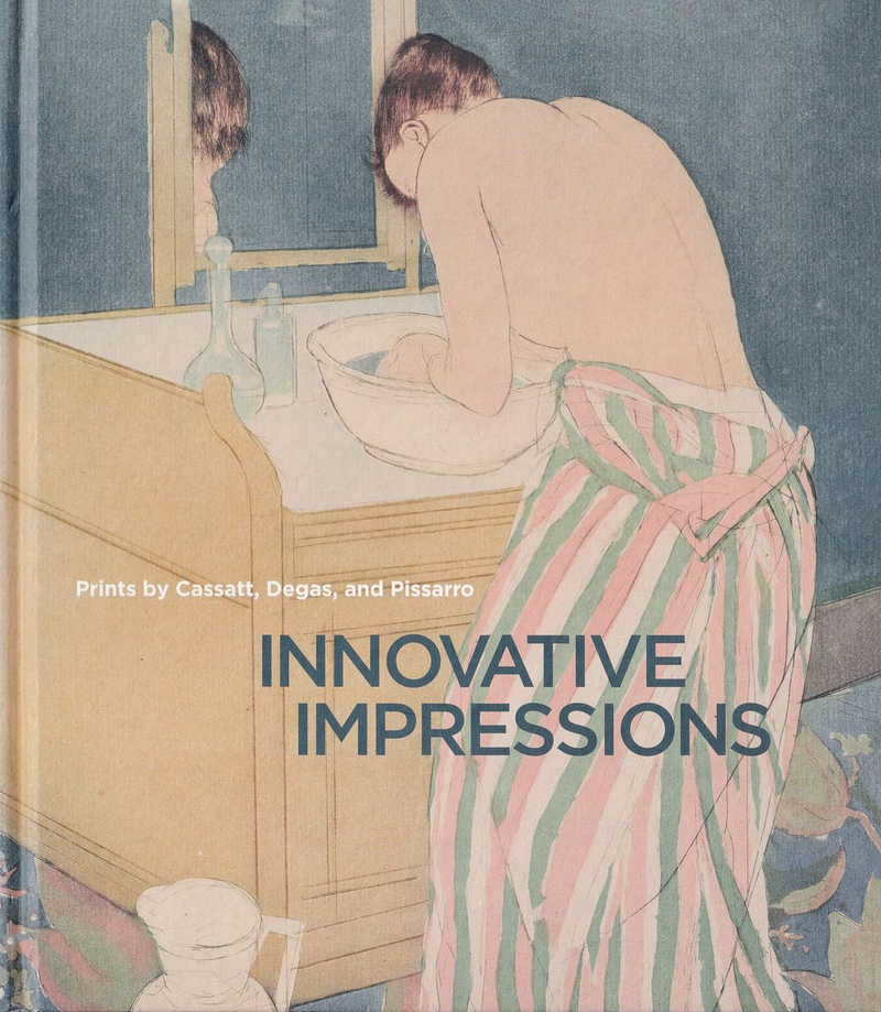 Новаторские впечатления: Тиражная графика Мэри Кассатт, Эдгара Дега и Камиля Писсаро: Каталог выставки