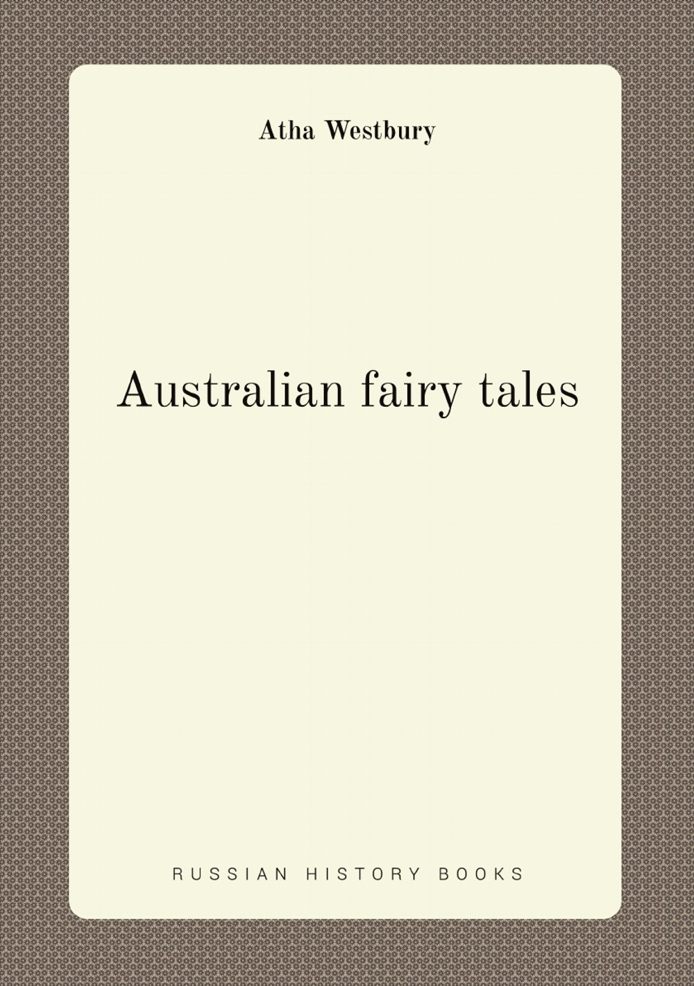 Australian fairy tales | Atha Westbury