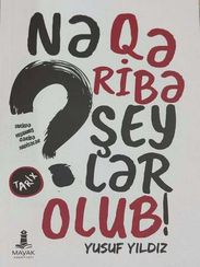 Nə qəribə şeylər olub