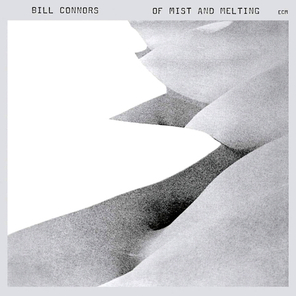 Bill Connors / Of Mist & Melting (CD)