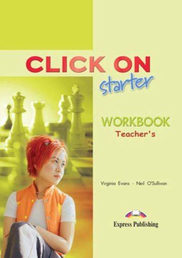 Click On Starter. Workbook Teacher&#39;s. Рабочая тетрадь для учителя.