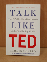 Talk Like TED: The 9 Public Speaking Secrets of the World's Top Minds