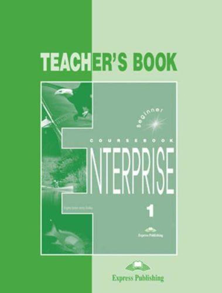 Enterprise 1. Teacher&#39;s Book. Книга для учителя