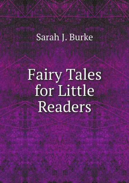 Fairy Tales for Little Readers | Sarah J. Burke