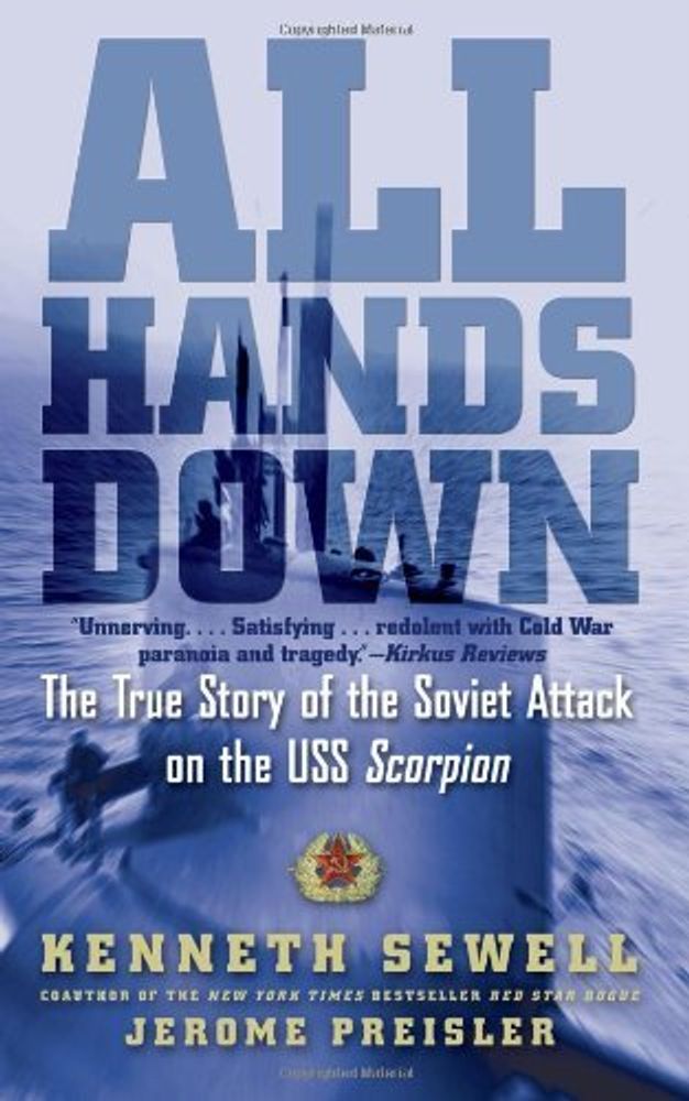 All Hands Down: Soviet Attack on USS Scorpion