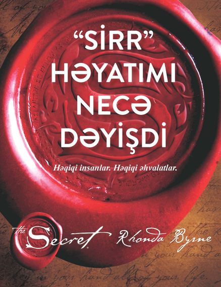 Sirr həyatımı necə dəyişdi. Həqiqi insanlar. Həqiqi əhvalatlar.