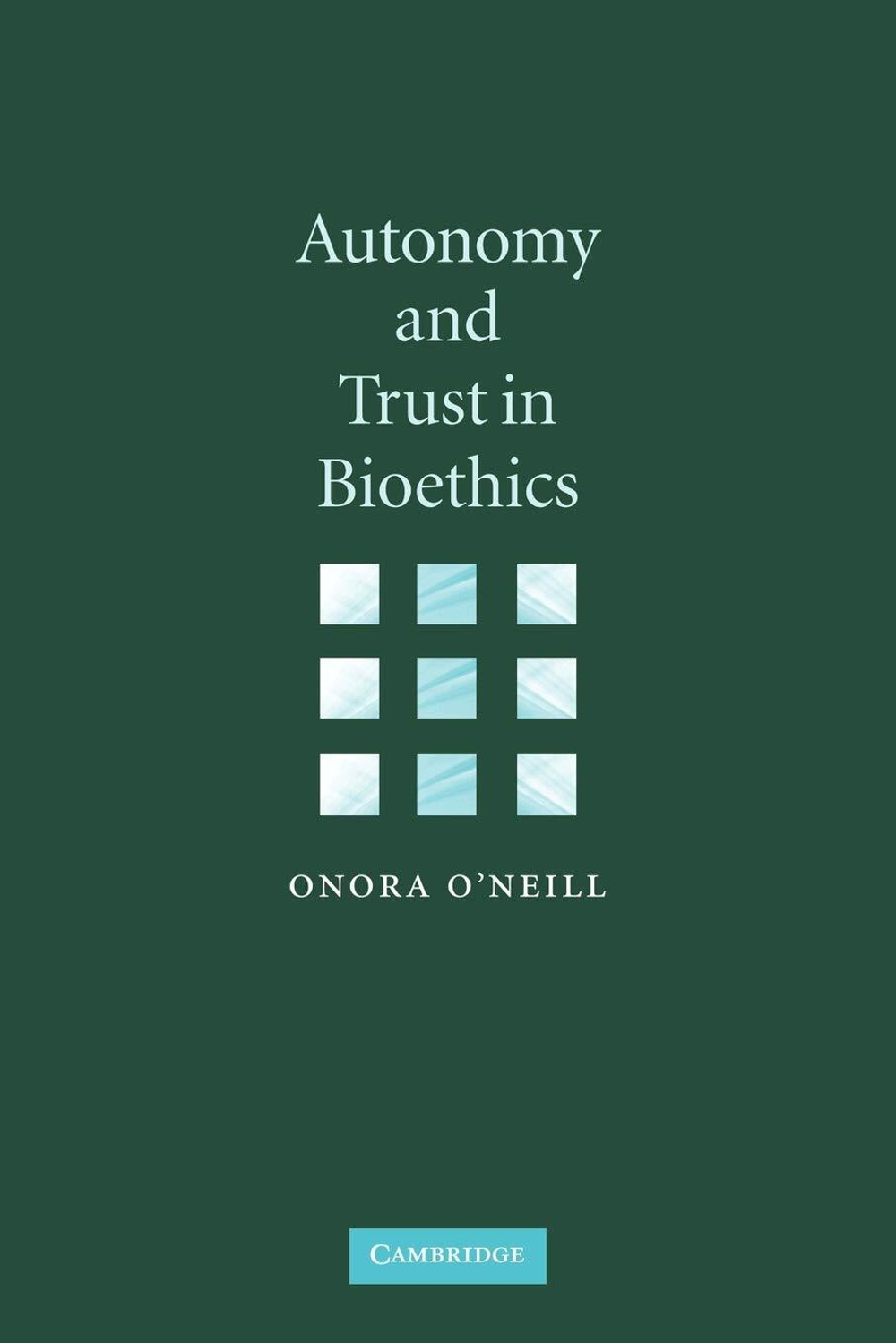 Autonomy and Trust in Bioethics