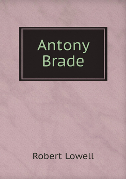 Antony Brade | Robert Lowell