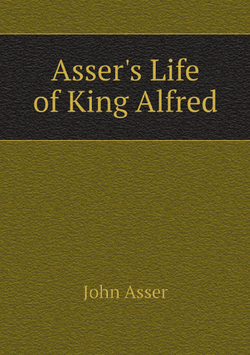Asser's Life of King Alfred | John Asser