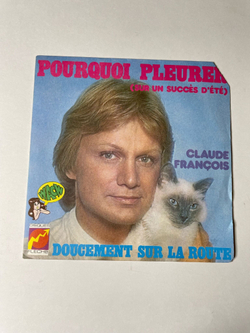 Винтажная виниловая пластинка LP Claude Francois Pourquoi Pleurer (Sur Un Succes D'ete) (France 1975) 7 дюймов