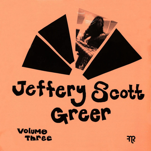 Jeffery Scott Greer - Volume 3