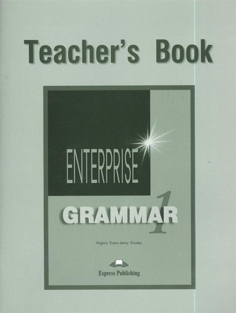 Enterprise 1. Grammar Book. (Teacher&#39;s). Ответы к грамматике
