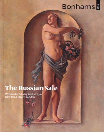 Каталог аукциона Bonhams, Лондон, Русское искусство от 30 мая 2012 года