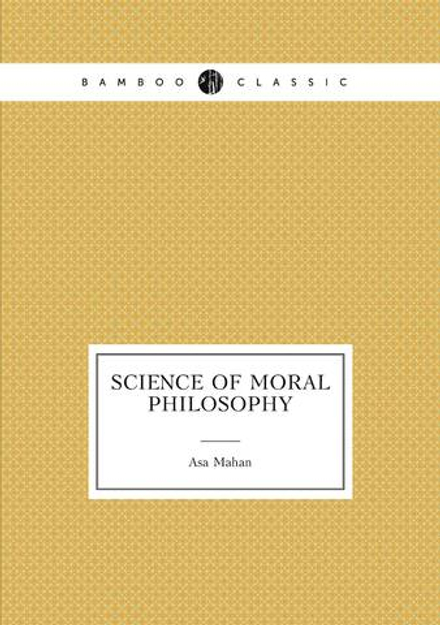 Science of Moral Philosophy | Asa Mahan