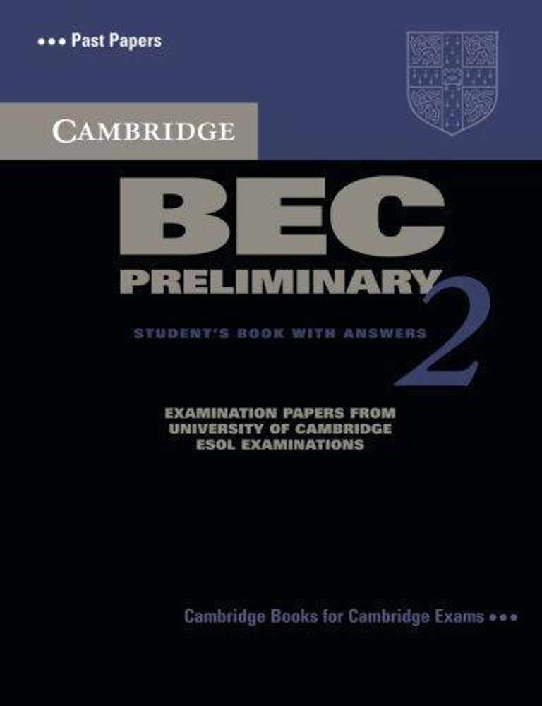 Cambridge BEC Preliminary 2: Practice Tests Students Book with Answers