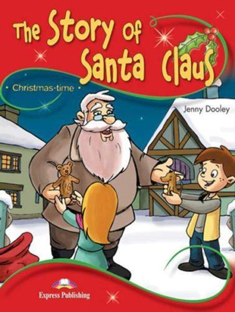 The Story of Santa Claus. Книга для чтения. Stage 2 (2-3 классы) со ссылкой на электронное приложение
