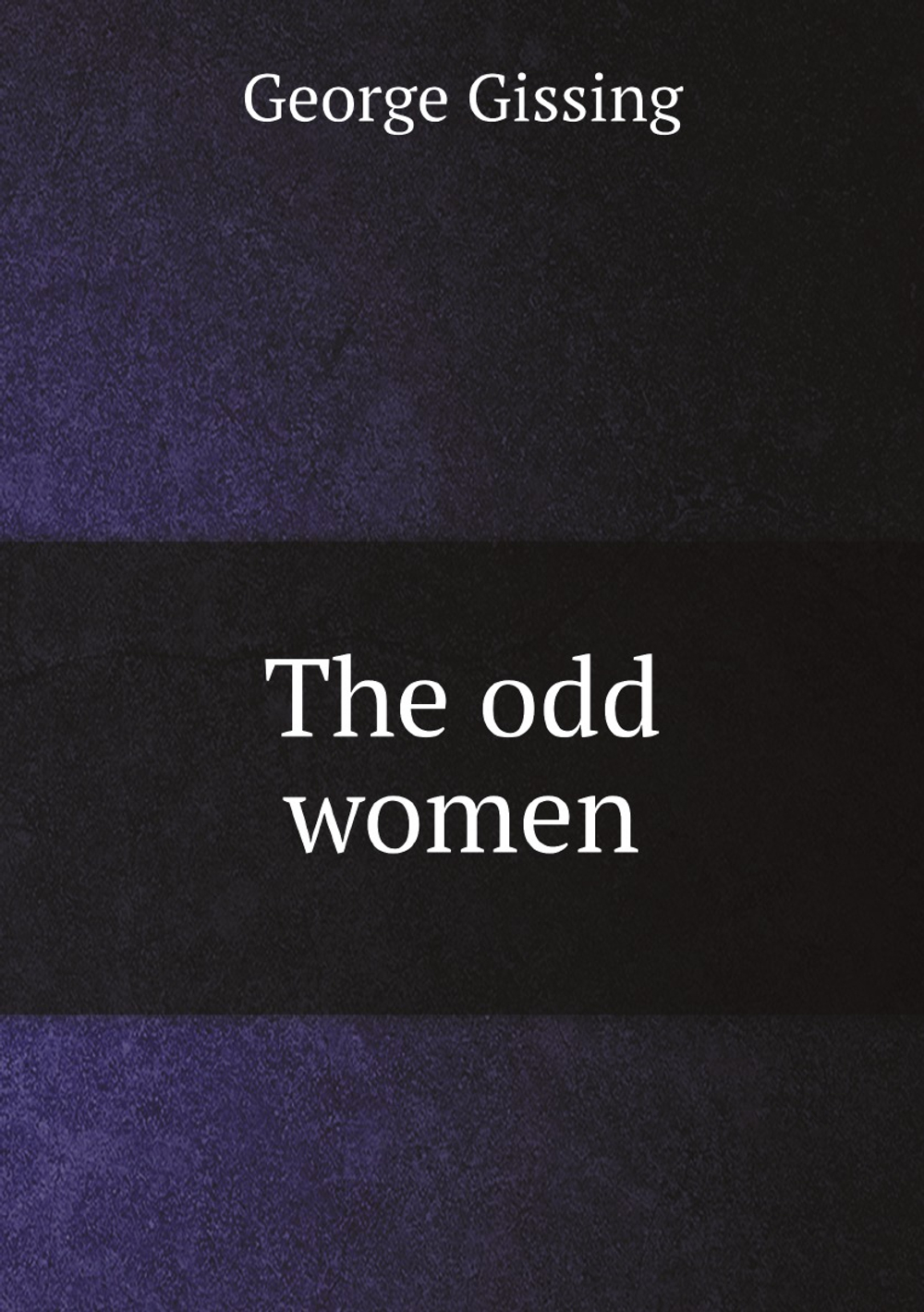 The odd women | Gissing George