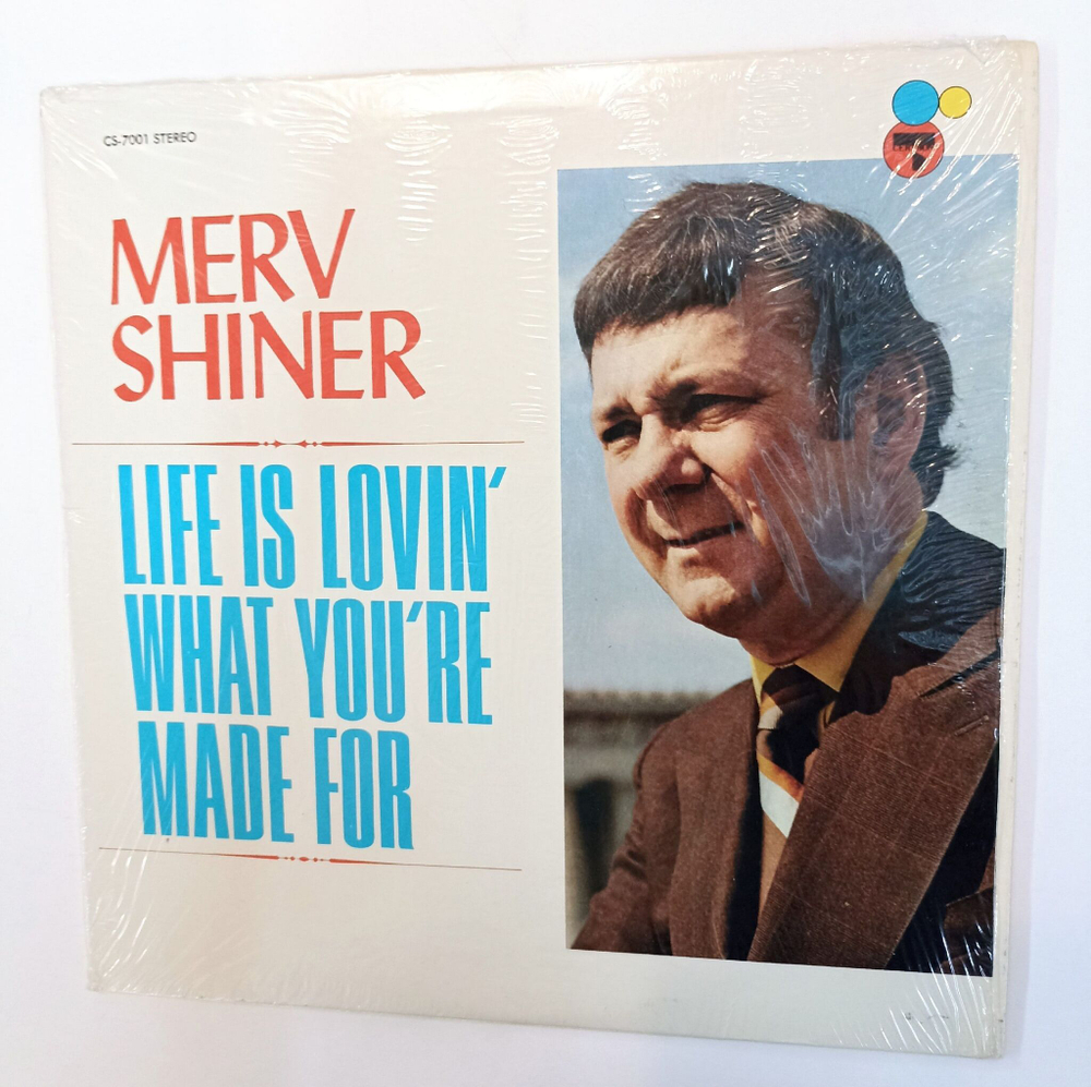 Винтажная виниловая пластинка LP Merv Shiner Life Is Lovin' What Youre Made For (US 1970)
