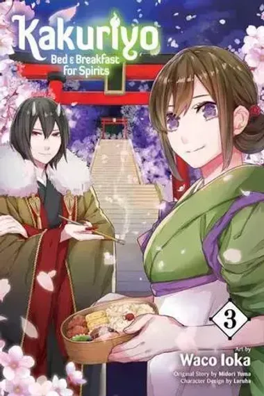 Kakuriyo: Bed &amp; Breakfast for Spirits Vol 3: Volume 3