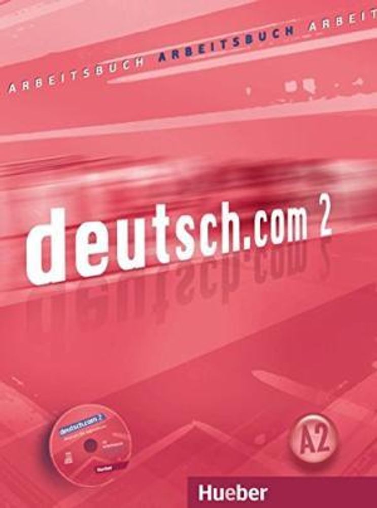 deutsch.com 2 - Arbeitsbuch mit Audio-CD zum Arbeitsbuch