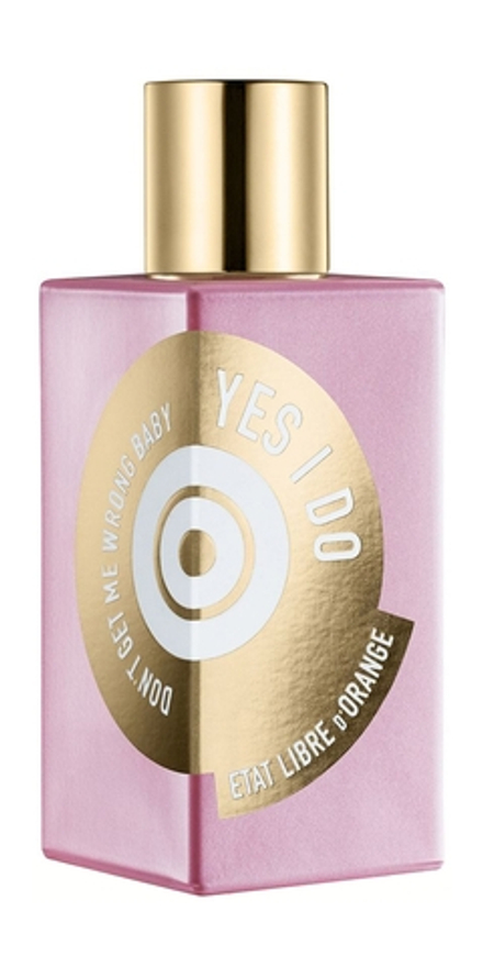 ETAT LIBRE D'ORANGE Don't Get Me Wrong Baby, YES I DO