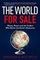The World for Sale : Money, Power and the Traders Who Barter the Earth&#39;s Resources