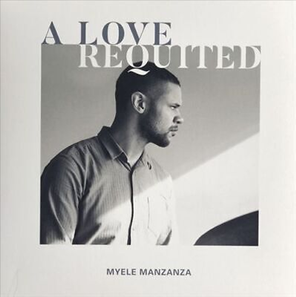 Myele Manzanza - Love Requited